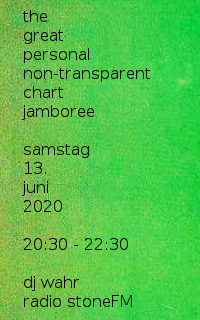 LÄRMPOLITIK auf Radio StoneFM: Samstag, 13.6.20, 20:30-22:30 | the great personal non-transparent charts jamboree