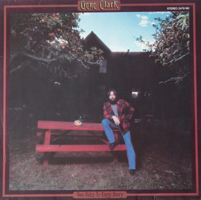 GENE CLARK | Two Sides To Every Story (RSO, 1977)